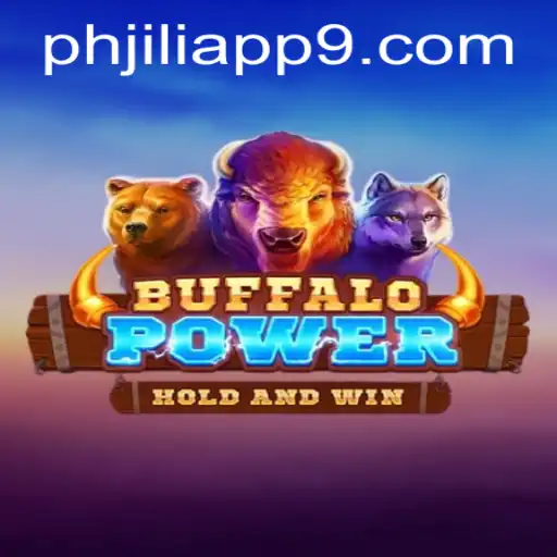 Exploring the Exciting World of BuffaloPower in the PHJili App