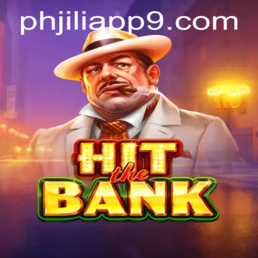 Exploring HitTheBank: A Thrilling Journey with PHJili App