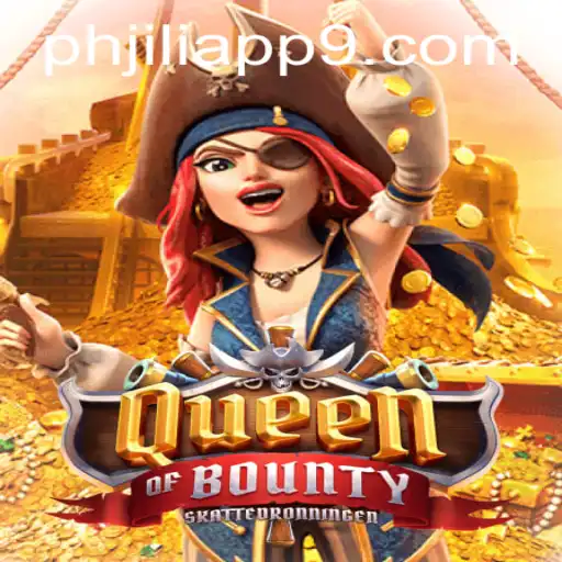 Explore the Exciting World of QueenofBounty and PHJili App
